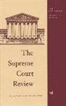 Dennis J. Hutchinson, Dennis J. (EDT)/ Strauss Hutchinson, Dennis J. Strauss Hutchinson, HUTCHINSON DENNIS J STRAUSS DAV, Dennis J. Hutchinson, Geoffrey R. Stone... - Supreme Court Review, 2008