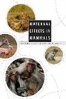 Dario Maestripieri, Dario (EDT)/ Mateo Maestripieri, Dario Mateo Maestripieri, MAESTRIPIERI DARIO MATEO JILL M, Dario Maestripieri, Maestripieri Dario... - Maternal Effects in Mammals
