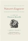 Jennifer Uglow, Jennifer S. Uglow, Jenny Uglow, Uglow Jenny - Nature''s Engraver