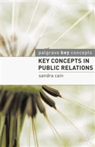 Sandra Cain - Key Concepts in Public Relations