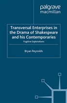 B Reynolds, B. Reynolds, Bryan Reynolds, Bryan Raynolds - TRANSVERSAL ENTERPRISES IN DRAMA