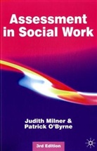 &amp;apos, Patrick Byrne, Judith Milner, Judith O&amp;apos Milner, Judith O''byrne Milner, Patrick O'Byrne - Assessment in Social Work