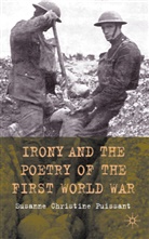 S Puissant, S. Puissant, Susanne Christine Puissant - Irony and the Poetry of the First World War