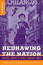 Hector Fernandez L'Hoeste, H. Poblete L''''hoeste, Juan Poblete, L'Hoeste, H L'Hoeste, H. L'Hoeste... - Redrawing the Nation