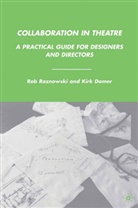 K Domer, K. Domer, Kirk Domer, Roznowski, R. Roznowski, R. Domer Roznowski... - Collaboration in Theatre