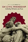 Sibyl Schwarzenbach, Sibyl A. Schwarzenbach, Schwarzenbach Sibyl A. - On Civic Friendship