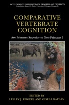 Gisela Kaplan, Lesley J. Rogers - Comparative Vertebrate Cognition