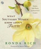 Ronda Rich, Ronda/ Waltrip Rich, Ronda Rich - What Southern Women Know About Faith (Audio book)