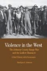 Marilynn S. Johnson - Violence in the West Brief History With Documents