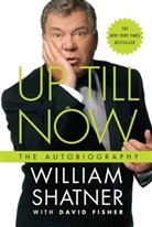 David Fisher, William Shatner, William/ Fisher Shatner - Up Till Now