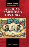 Caryn Neumann, Caryn E. Neumann - Term Paper Resource Guide to African American History