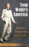 Kevin McEneaney, Kevin T. Mceneaney, McEneaney Kevin T. - Tom Wolfe's America