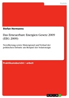 Stefan Hermanns - Das Erneuerbare Energien Gesetz 2009 (EEG 2009)