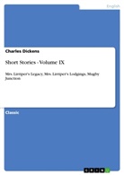 Charles Dickens - Short Stories - Volume IX