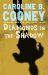 Caroline B Cooney, Caroline B. Cooney, Cooney Caroline B. - Diamonds in the Shadow