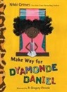 R. Gregory Christie, Nikki Grimes, Nikki/ Christie Grimes, R. Gregory Christie, R. Gregory Gregory Christie - Make Way for Dyamonde Daniel