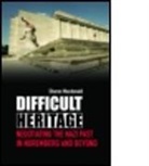 Sharon Macdonald, Sharon (University of Sheffield Macdonald, Sharon (University of York Macdonald, MacDonald Sharo, Macdonald Sharon - Difficult Heritage