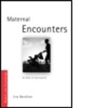 Lisa Baraitser, Lisa (Birkbeck Baraitser, Baraitser Lisa, Lisa Baraitser - Maternal Encounters