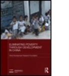 China Development Research Foundation, China Development Research Foundation, China Development Research Foundation (Renmin Univ, China Development Research Foundation (Renmin University of China), LI Wang China Development Research Foundation Shi, Li Shi... - Eliminating Poverty Through Development in China