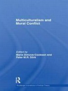 DIMOVA COOKSON MARIA STIRK PETER, Dimova-Cookson, Maria Dimova-Cookson, Maria (University of Durham Dimova-Cookson, Maria Stirk Dimova-Cookson, Maria Dimova-Cookson... - Multiculturalism and Moral Conflict