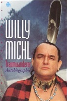 Willy Michl - Traumwanderer