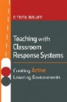D Bruff, Derek Bruff, Bruff Derek - Teaching With Classroom Response Systems