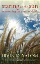 ID Yalom, Irvin D Yalom, Irvin D. Yalom, Yalom Irvin D. - Staring At the Sun