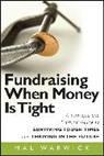 Warwick, M Warwick, Mal Warwick, Mal (Mal Warwick and Associates) Warwick, Warwick Mal - Fundraising When Money Is Tight