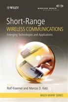 Marcos Katz, Marcos Kraemer Katz, R Kraemer, Rolf Kraemer, Rolf (Brandenburg Technical University Co Kraemer, Rolf Katz Kraemer... - Short-Range Wireless Communications