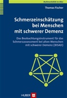 Antje Braumann, Thomas Fischer, Thomas (Prof. Dr.) Fischer - Multimorbidität im Alter: Schmerzeinschätzung bei Menschen mit schwerer Demenz