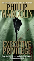 Phillip Margolin, Phillip M. Margolin - Executive Privilege