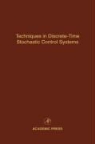 Cornelius T. Leondes - Techniques in Discrete-Time Stochastic Control Systems