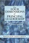 Reginald Leon Green - Four Dimensions of Principal Leadership, The