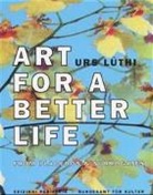 Urs Lüthi - Art for a better life, 2 Teile