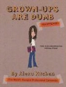 Alexa Kitchen, Alexa Kitchen - Grown-Ups Are Dumb (No Offense)