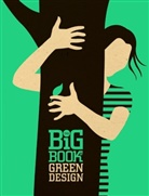 Anthony Stephens, Anthony B. Stephens, Suzanna Stephens, Suzanna M. W. Stephens, Suzanna MW Stephens, Stephens Anthony B.... - The Big Book of Green Design