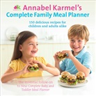 Annabel Karmel - Annabel Karmel's Complete Family Meal Planner