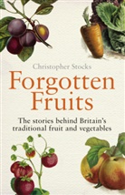 Christopher Stocks, Stocks Christopher - Forgotten Fruits