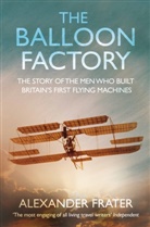 Alexander Frater, Frater Alexander - The Balloon Factory