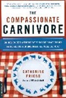 Catherine Friend, Friend Catherine - Compassionate Carnivore