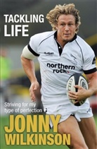 Jonny Wilkinson, Wilkinson Jonny - Tackling Life