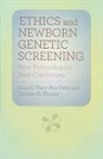 Mary Ann Baily, Mary Ann (EDT)/ Murray Baily, Mary Ann Murray Baily, Mary Ann Baily, Thomas H Murray, Thomas H. Murray... - Ethics and Newborn Genetic Screening