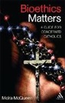 Moira McQueen - Bioethics Matters