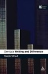Sarah Wood - Derrida's 'Writing and Difference'