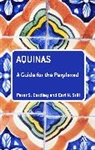 Peter Eardley, Peter S Eardley, Peter S. Eardley, Peter S. Still Eardley, Carl N Still, Carl N. Still - Aquinas: A Guide for the Perplexed