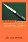 Leonard Marks - Let Me Tell You, Pimping in the Old West Was a Dangerous Business Even for a Hired Killer