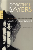 Dorothy L Sayers, Dorothy L. Sayers, Dorothy Leigh Sayers - Aufruhr in Oxford