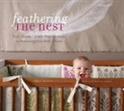 Tracy Hutson, Tracy/ Frankel Hutson, L G Mansfield, L. G. Mansfield, L.G. Mansfield, Laurie Frankel... - Feathering the Nest