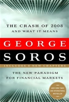 George Soros - The Crisis of 2008 and What it Means