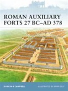 Duncan B Campbell, Duncan B. Campbell, Brian Delf - Roman Auxiliary Forts 27 BC-AD 378
